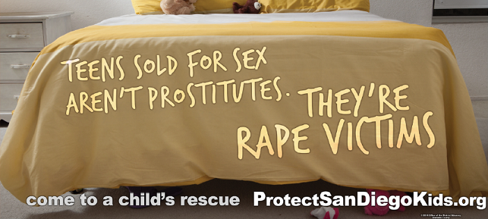 Protect San Diego Kids Billboard: Teens sold for sex aren't prostitutes. They're rape victims.